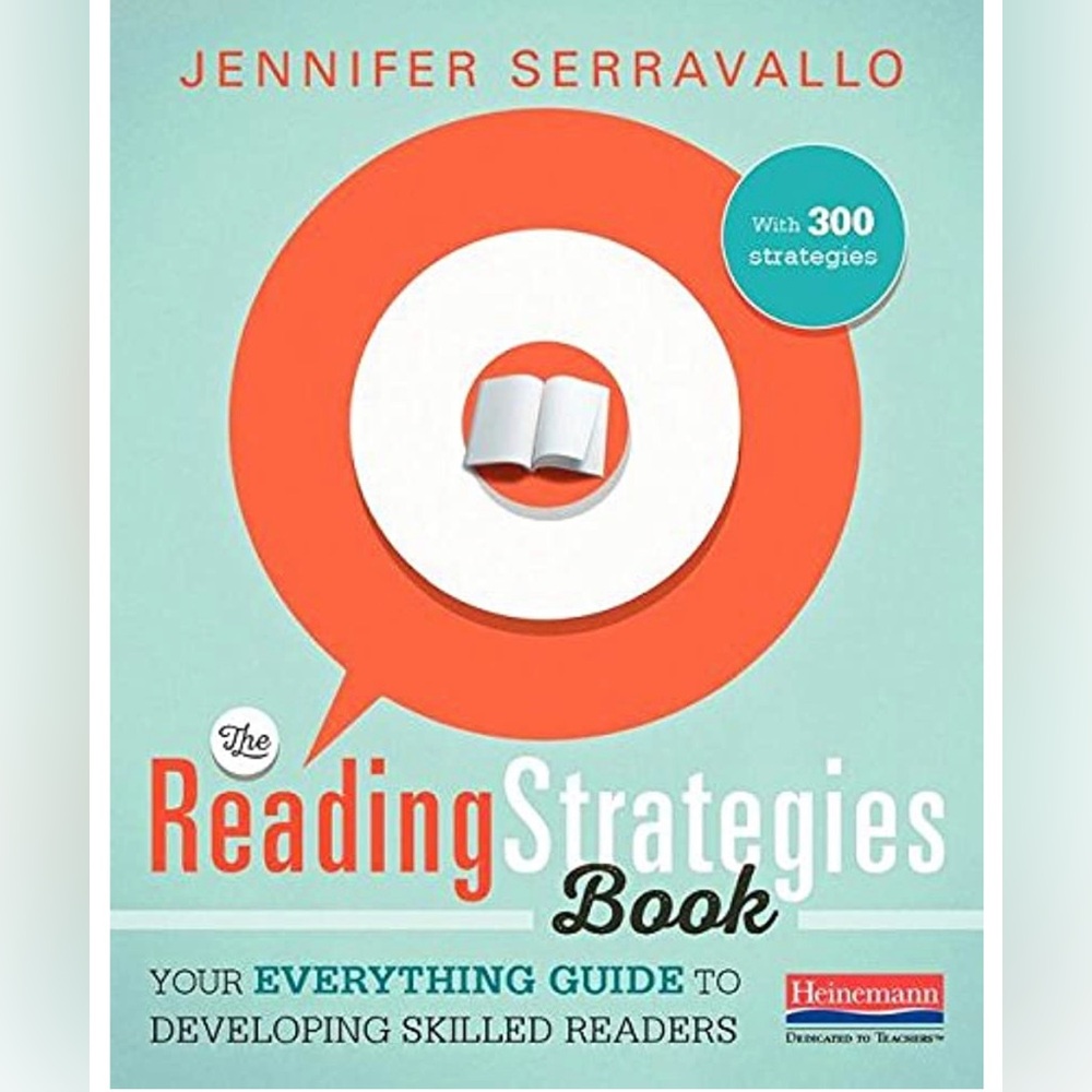 The Reading Strategies Book: Your Everything Guide to Developing Skilled Readers